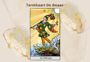 Tarot tarotkaart de dwaas betekenis en symboliek