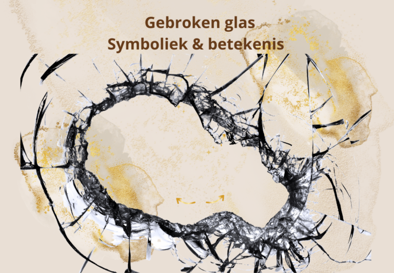Gebroken Glas symboliek spirituele betekenis dromen droom