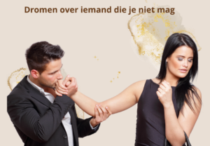 dromen over iemand die je niet mag droom symboliek en betekenis spiritueel