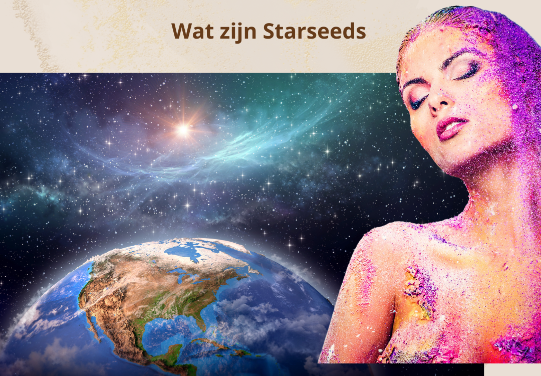 Wat is een starseed? Oorsprong Spiritueel
