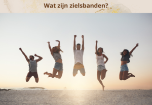 Wat zijn zielsbanden soulmate tweelingziel twinsoul zielsverwant relatie spiritueel ontwaken spirituele ontwakening