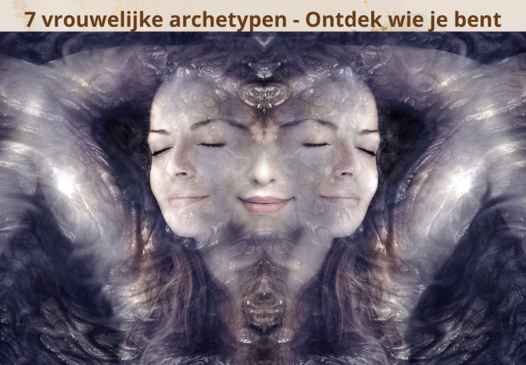 Wie Wat zijn De 7 vrouwelijke archetypes Godinnen Spirituele betekenis symboliek
